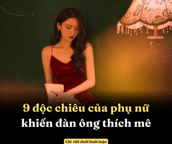 9 độc chiêu của phụ nữ khiến đàn ông thích mê