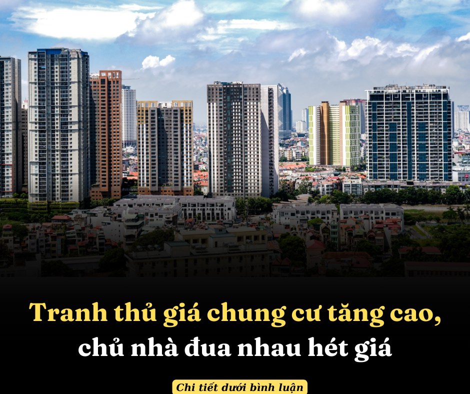 Tranh thủ giá chung cư tăng cao, chủ nhà đua nhau hét giá