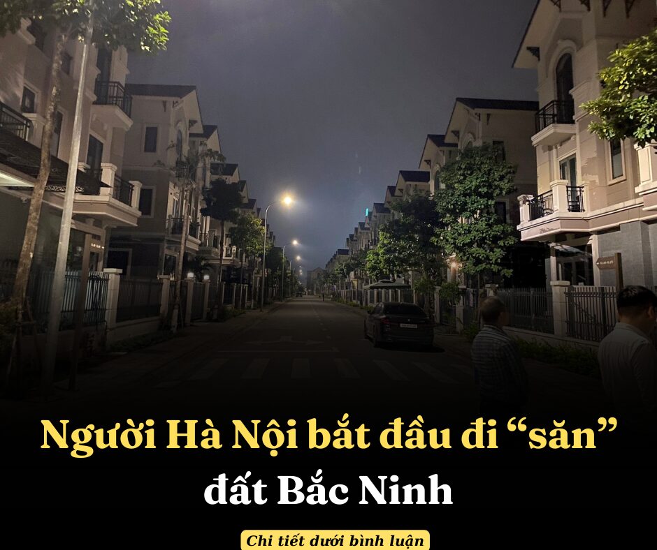 Người Hà Nội bắt đầu đi “săn” đất Bắc Ninh