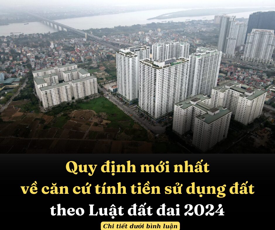 Quy định mới nhất về căn cứ tính tiền sử dụng đất theo Luật đất đai 2024