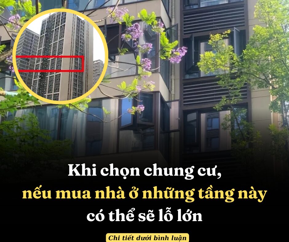 Khi chọn chung cư, nếu mua nhà ở những tầng này có thể sẽ lỗ lớn