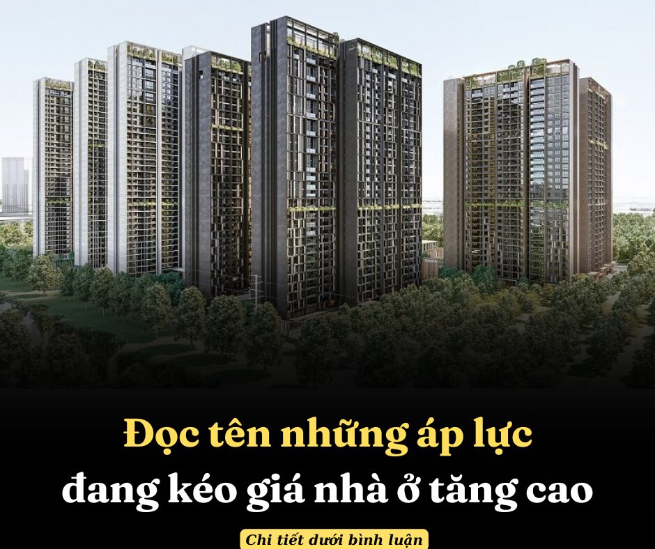 Đọc tên những áp lực đang kéo giá nhà ở tăng cao