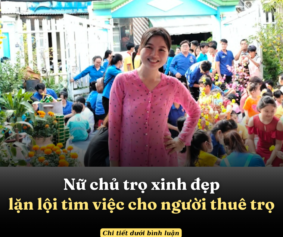 Nữ chủ trọ xinh đẹp lặn lội tìm việc cho người thuê trọ