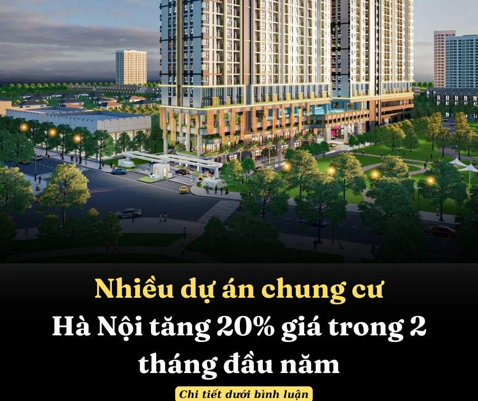 Nhiều dự án chung cư Hà Nội tăng 20% giá trong 2 tháng đầu năm