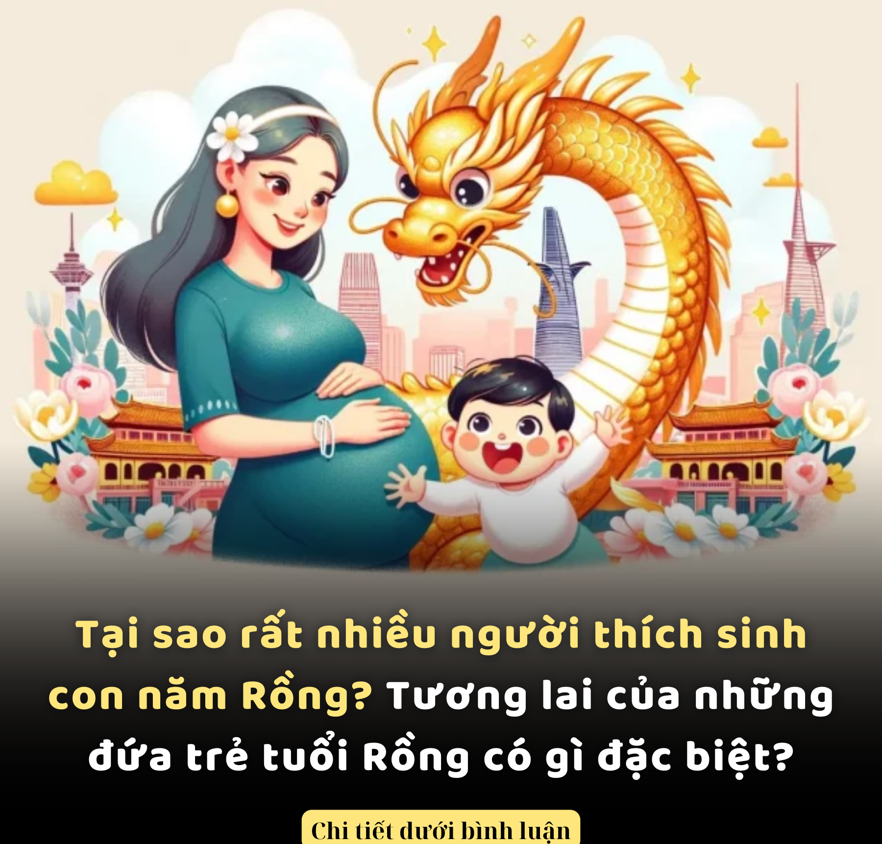 Tại sao rất nhiều người thích sinh con năm Rồng? Tương lai của những đứa trẻ tuổi Rồng có gì đặc biệt?