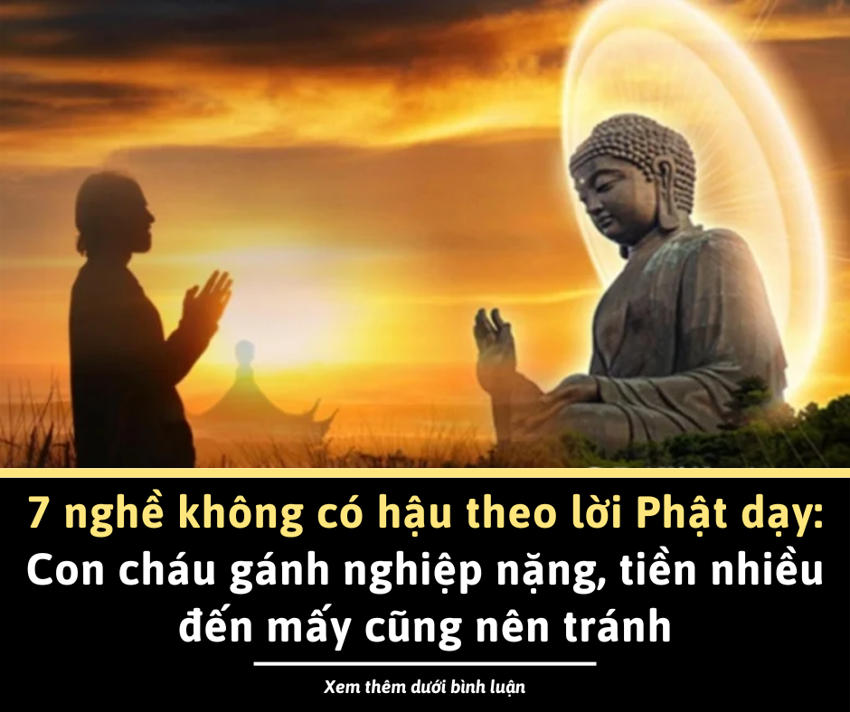 7 nghề không có hậu theo lời Phật dạy: Con cháu gánh nghiệp nặng, tiền nhiều đến mấy cũng nên tránh