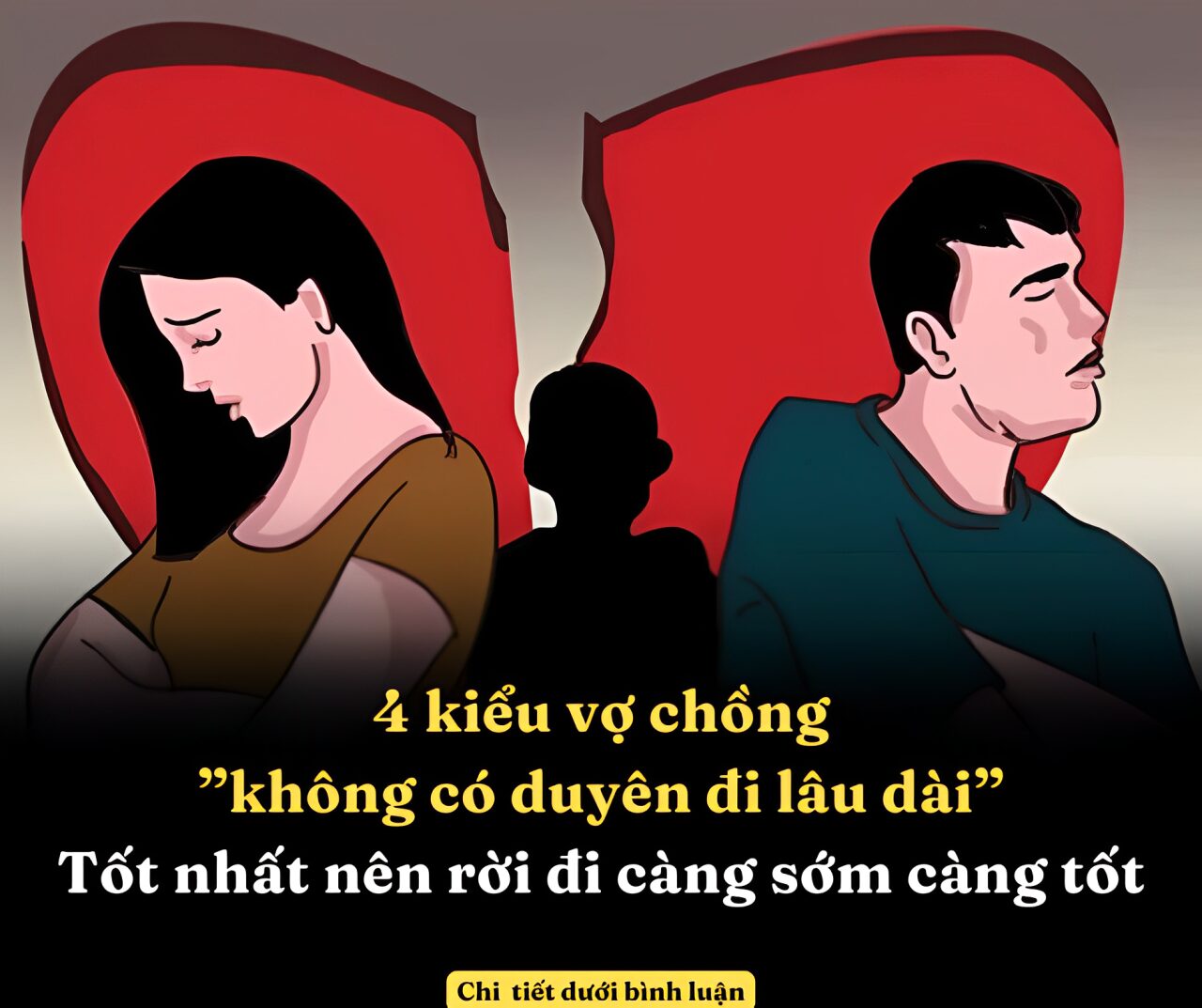 4 kiểu vợ chồng ”không có duyên đi lâu dài”, tốt nhất nên rời đi càng sớm càng tốt