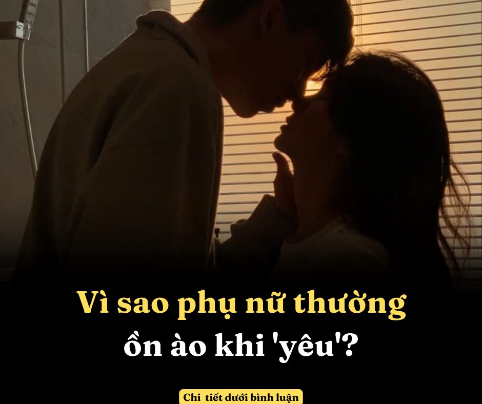 Tại sao phụ nữ làm ồn khi sex?