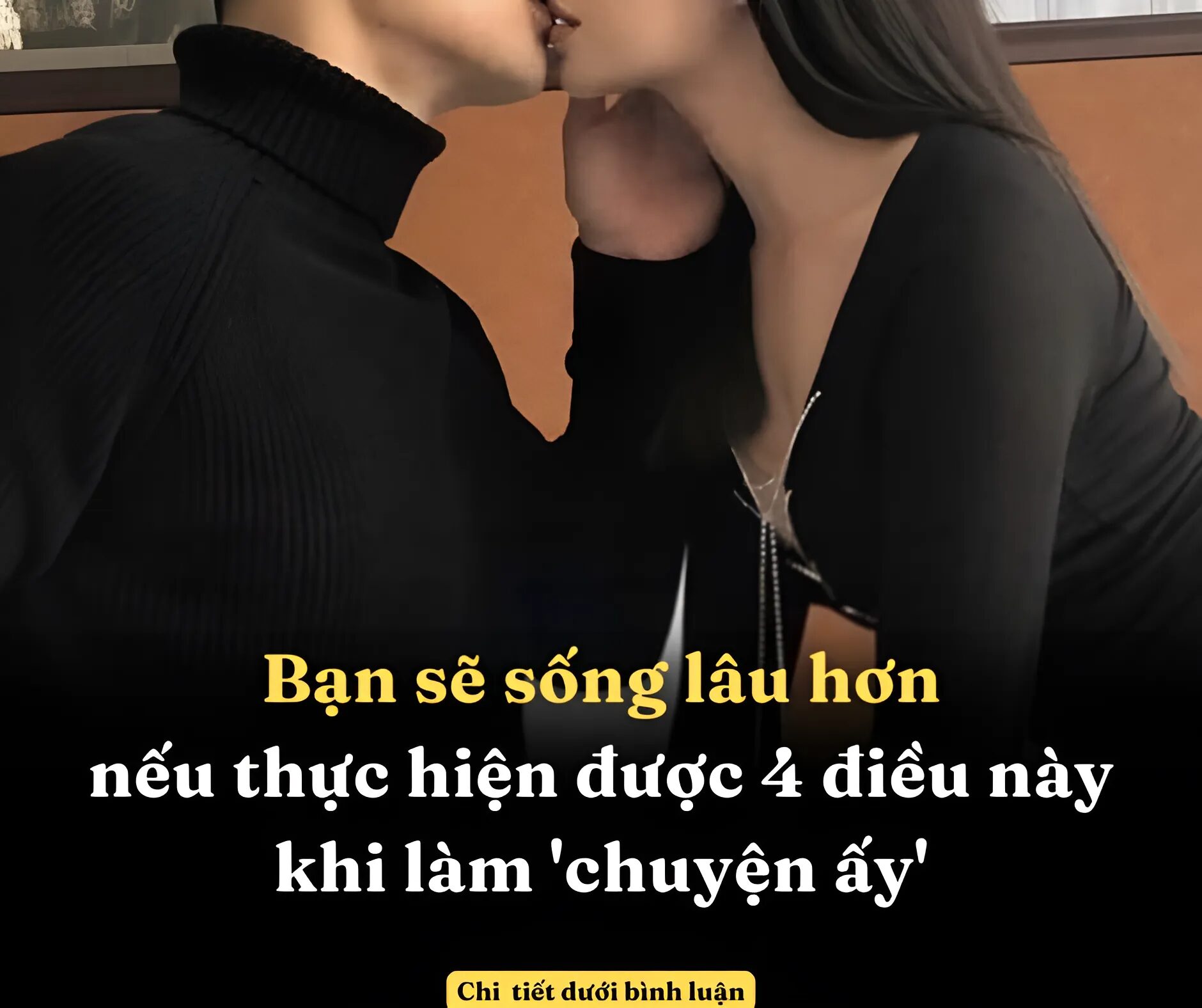 Bạn sẽ sống lâu hơn nếu thực hiện được 4 điều này khi làm ‘chuyện ấy’