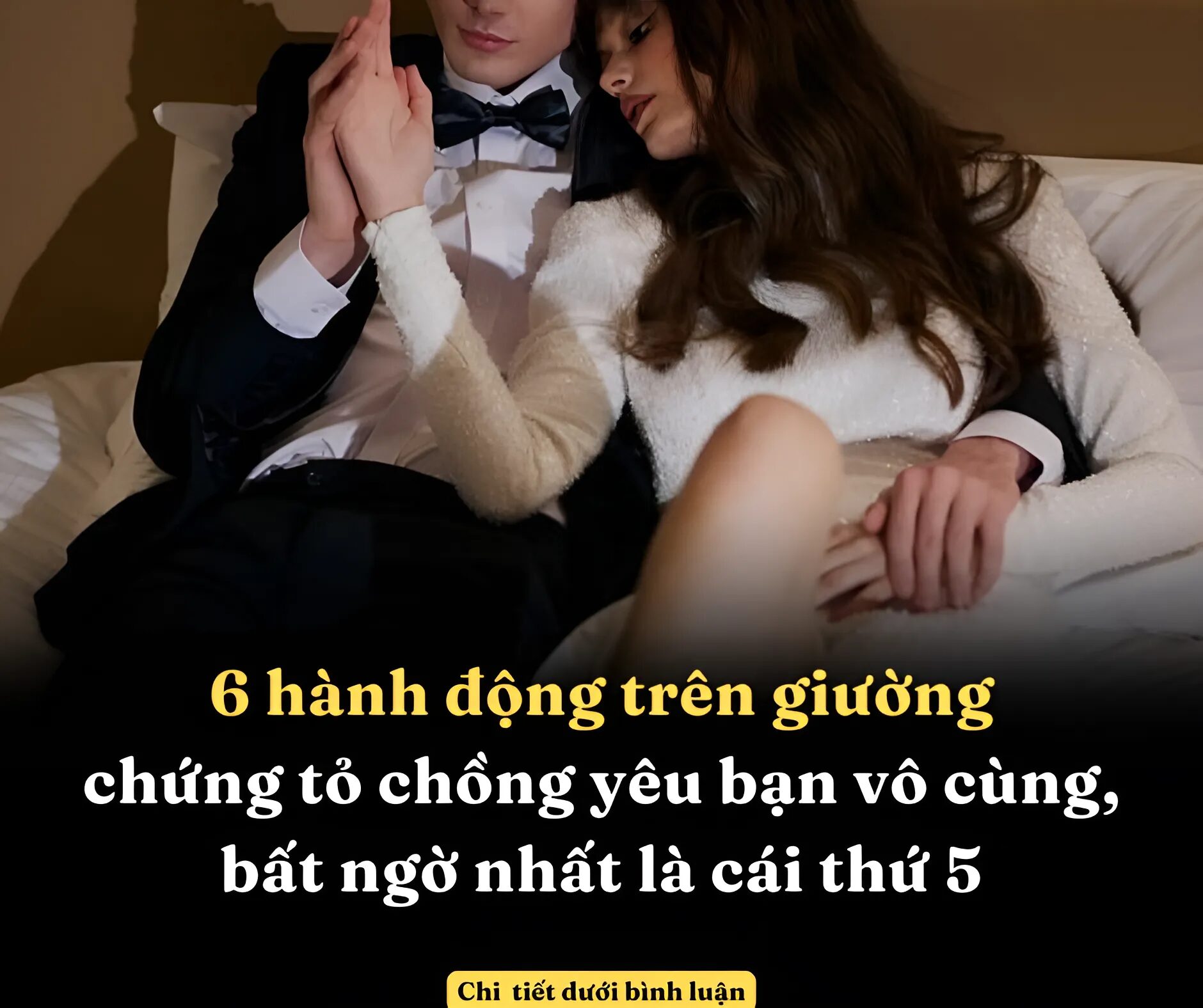 6 hành động trên giường chứng tỏ chồng yêu bạn vô cùng, bất ngờ nhất là cái thứ 5