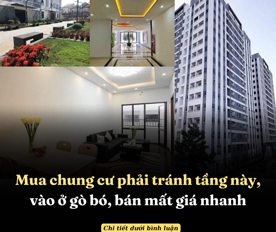 Mua chung cư phải tránh tầng này, vào ở gò bó, bán mất giá nhanh