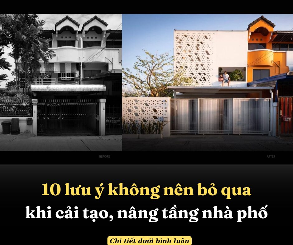 10 lưu ý không nên bỏ qua khi cải tạo, nâng tầng nhà phố