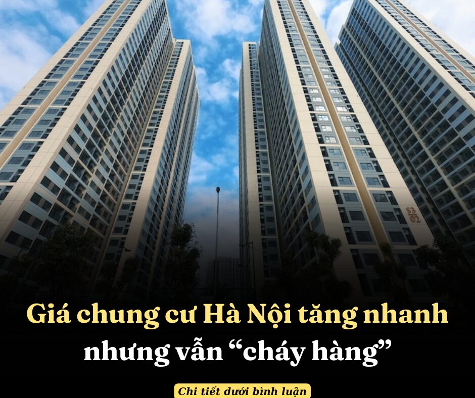 Giá chung cư Hà Nội tăng nhanh nhưng vẫn “cháy hàng”