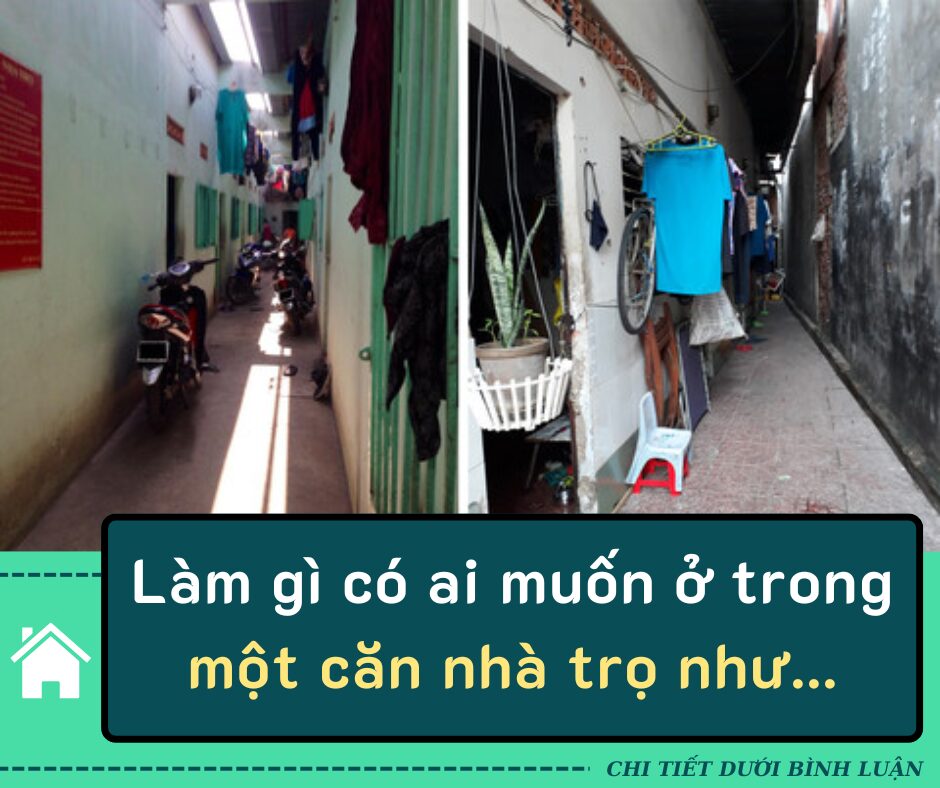 Làm gì có ai muốn ở trong một phòng trọ…