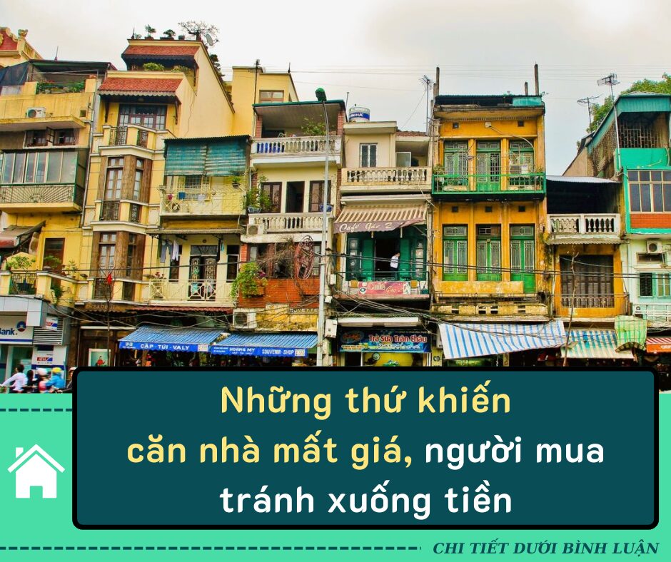 Những thứ khiến căn nhà mất giá, người mua tránh xuống tiền