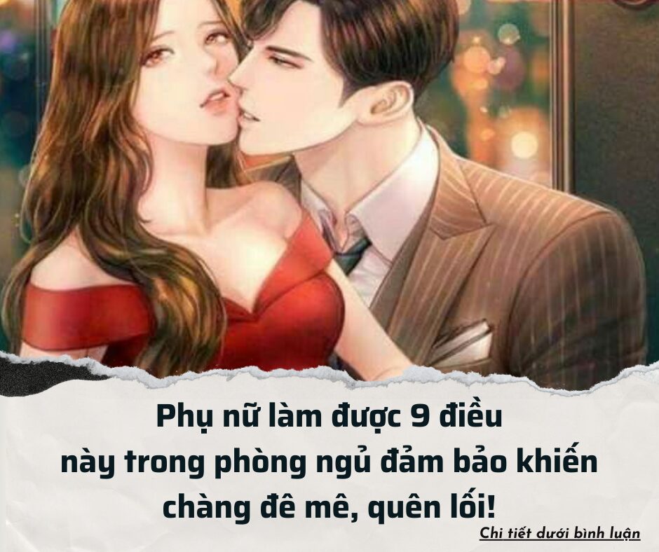 Phụ nữ làm được 9 điều này trong phòng ngủ đảm bảo khiến chàng đê mê, quên lối!