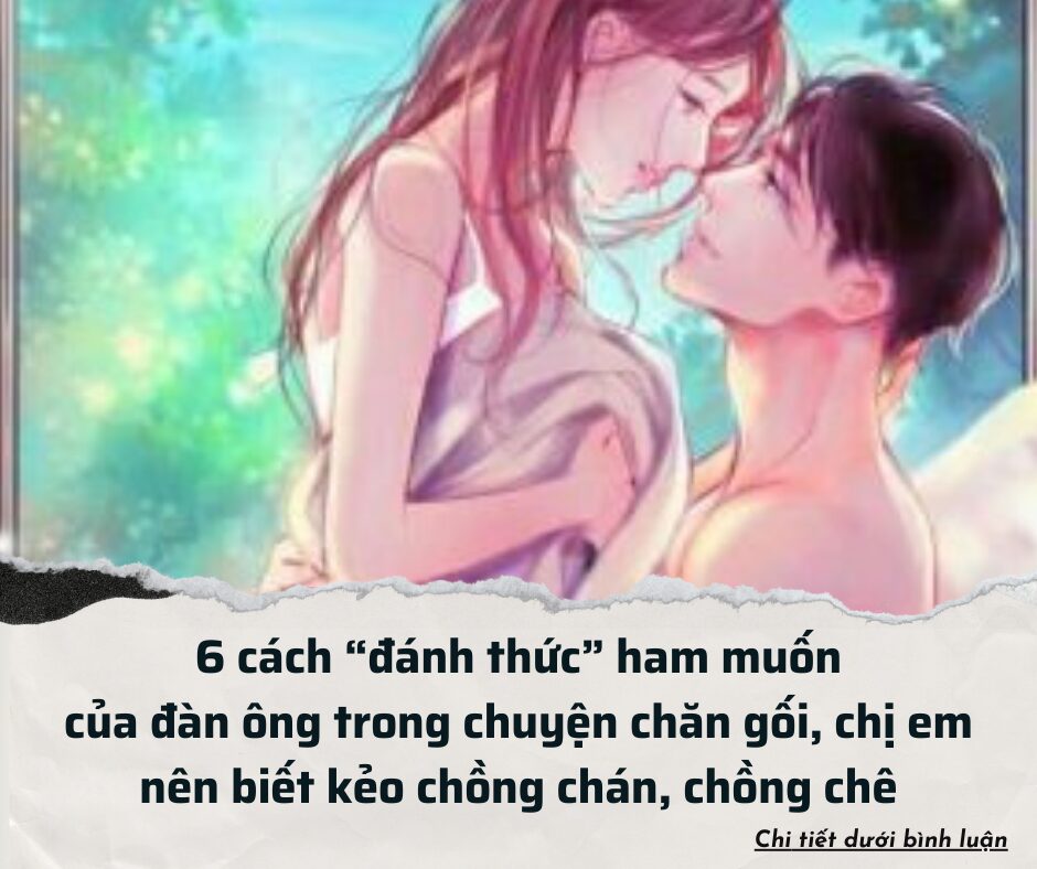 6 cách “đánh thức” ham muốn của đàn ông trong chuyện chăn gối, chị em nên biết kẻo chồng chán, chồng chê