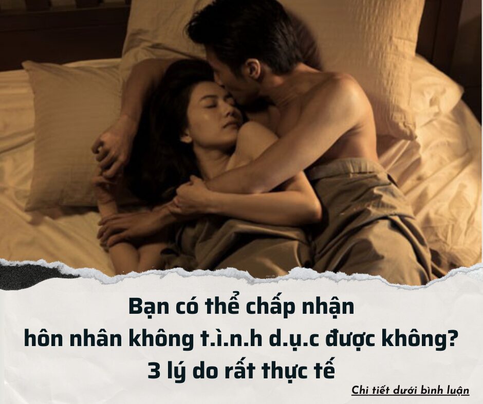 Bạn có thể chấp nhận hôn nhân không tình dục được không? 3 lý do rất thực tế