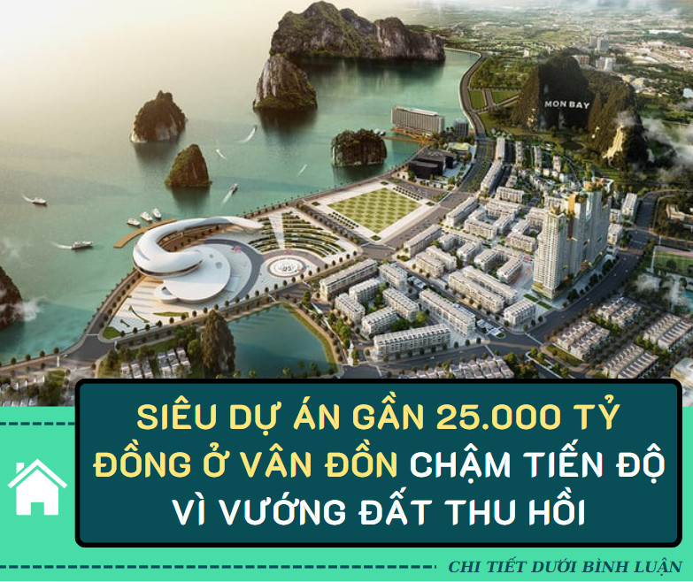 ‘Siêu’ dự án tổ hợp du lịch, nghỉ dưỡng gần 25.000 tỷ đồng tại Quảng Ninh chưa có chủ đầu tư