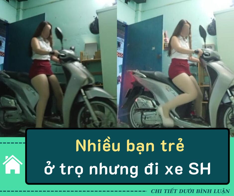 Những bạn trẻ ở trọ nhưng đi xe SH