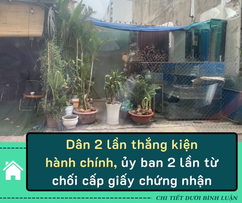 Dân 2 lần thắng kiện hành chính, ủy ban 2 lần từ chối cấp giấy chứng nhận