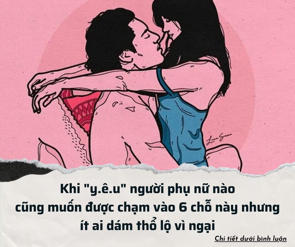 Khi “yêu” người phụ nữ nào cũng muốn được chạm vào chỗ này nhưng ít ai dám thổ lộ vì ngại