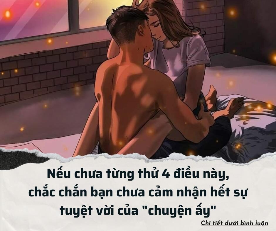 Nếu chưa từng thử 4 điều này, chắc chắn bạn chưa cảm nhận hết sự tuyệt vời của “chuyện ấy”